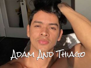 Adam_And_Thiago