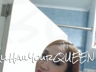 AllHailYourQUEEN