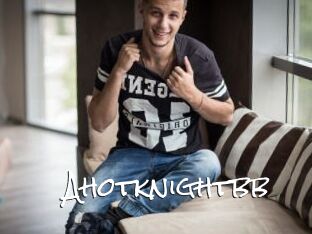 Ahotknightbb