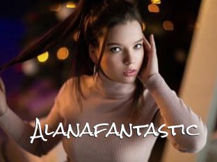 Alanafantastic