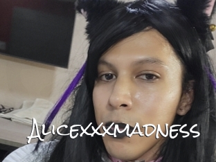 Alicexxxmadness