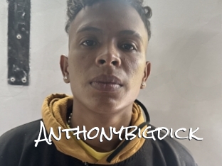 Anthonybigdick