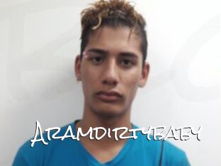 Aramdirtybaby