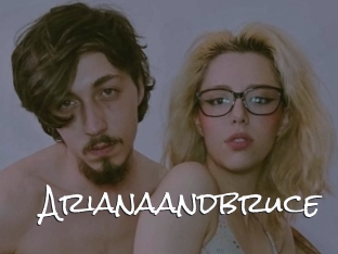 Arianaandbruce