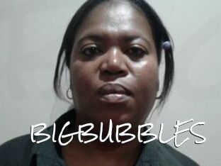 BIGBUBBLES