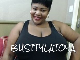 BUSTTYLATOYA