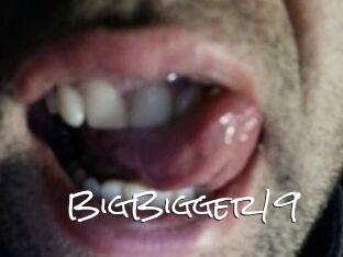 BigBigger19