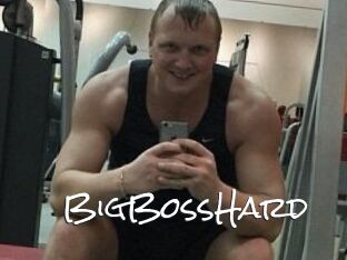 BigBossHard