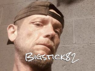 Bigstick82