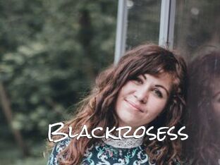 Blackrosess