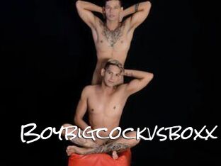 Boybigcockvsboxx