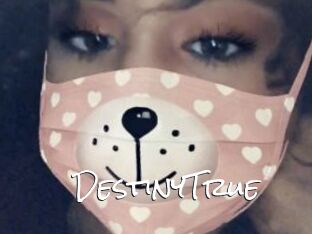 DestinyTrue