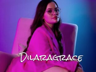 Dilaragrace