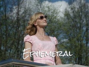 Ephemeral