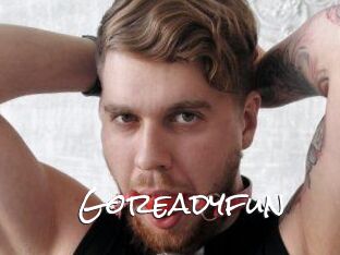 Goreadyfun