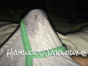 HaywoodJablowme