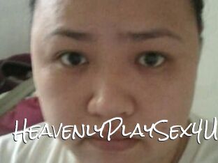 HeavenlyPlaySex4U