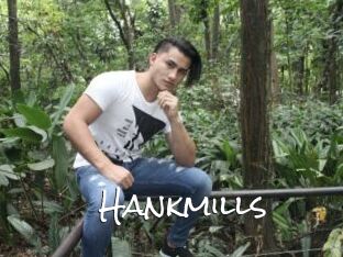 Hankmills