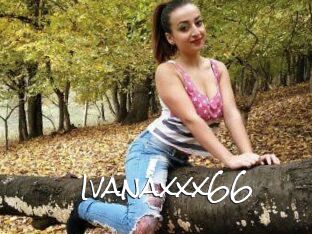 Ivanaxxx66