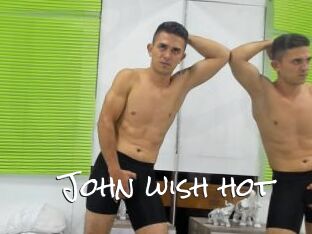 John_wish_hot