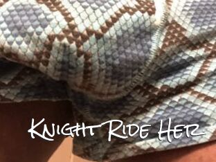 Knight_Ride_Her