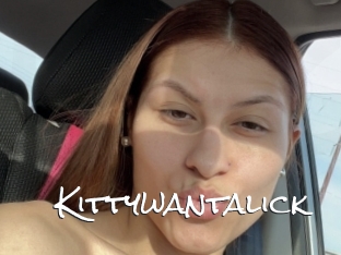Kittywantalick