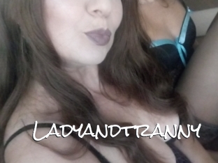 Ladyandtranny