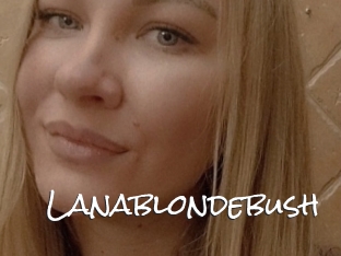 Lanablondebush