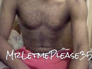MrLetmePlease35
