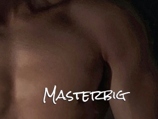 Masterbig