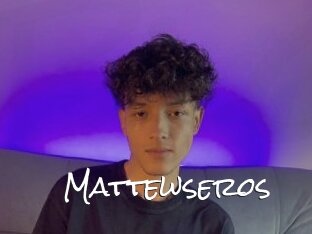 Mattewseros