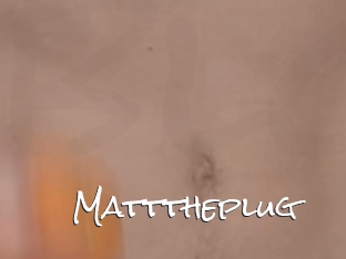 Matttheplug