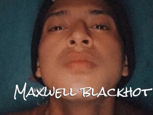 Maxwell_blackhot