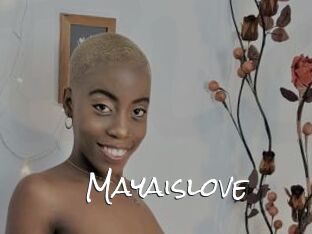 Mayaislove