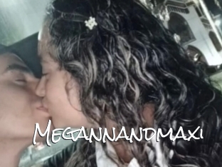 Megannandmaxi