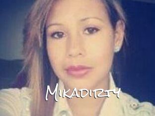 Mikadirty