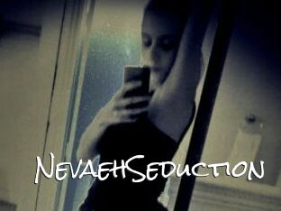 NevaehSeduction