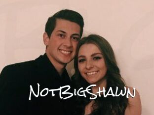 NotBigShawn