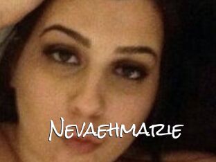 Nevaehmarie