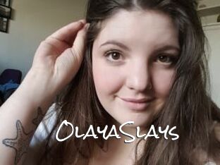 OlayaSlays