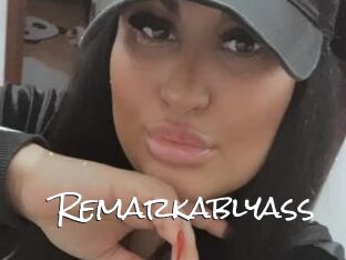 Remarkablyass