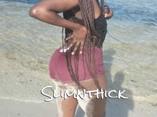 Slimnthick