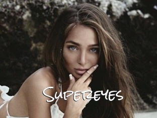 Supereyes