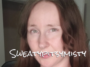 Sweatypitsymisty