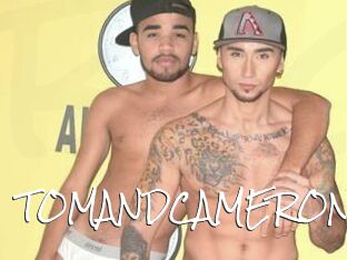 TOMANDCAMERON
