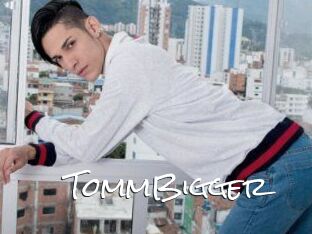 TommBigger