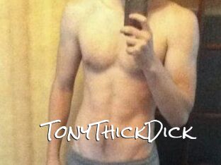 TonyThickDick