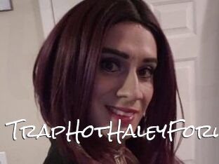 TrapHotHaleyForu