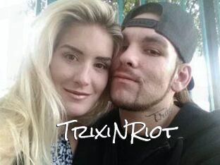 TrixiNRiot