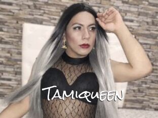 Tamiqueen